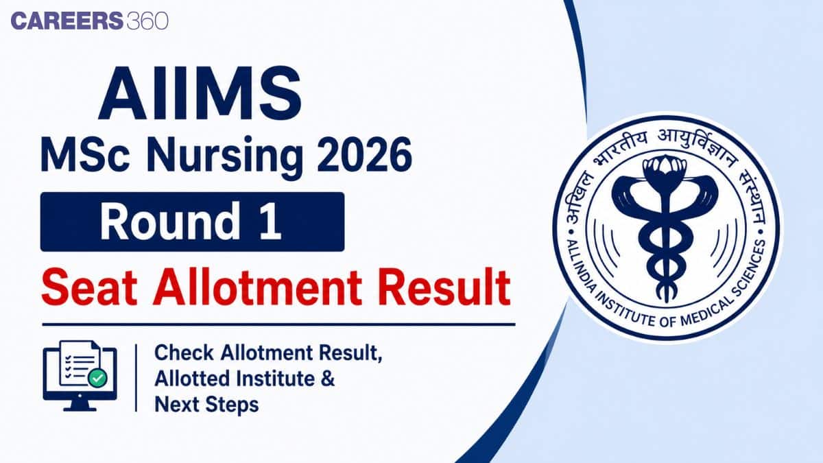 AIIMS MSc Nursing 2026 Round 1 Seat Allotment Result (July 25)